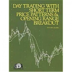 TOBY CRABEL - Day Trading With Short Term Price Patterns and Opening Range Breakout